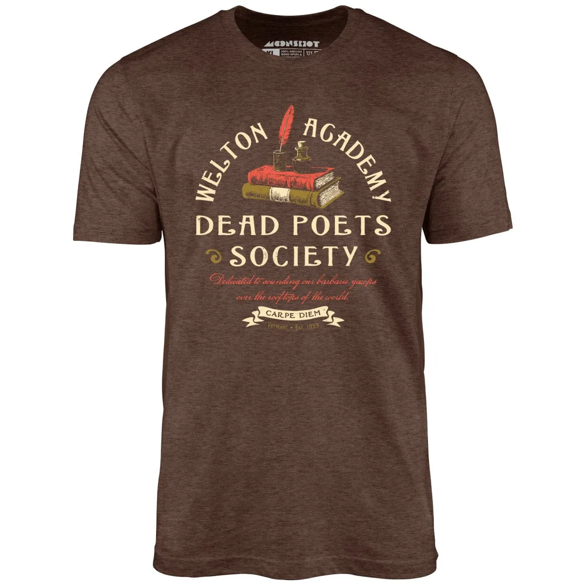 Welton Academy Dead Poets Society - Unisex T-Shirt